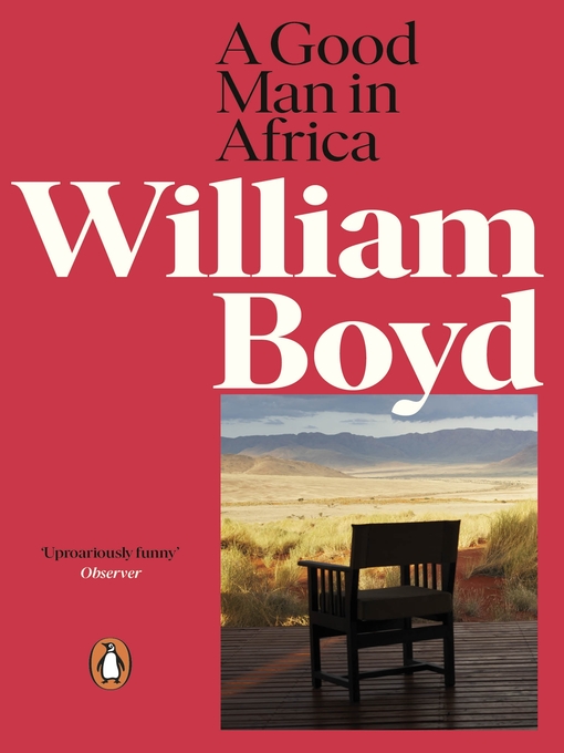 Title details for A Good Man in Africa by William Boyd - Available